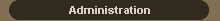 Administration